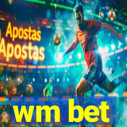 wm bet